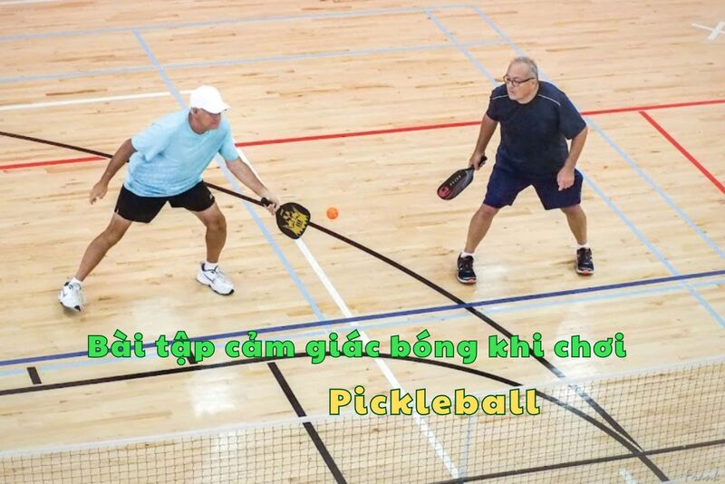 bai-tap-cam-giac-bong-khi-choi-pickleball-14